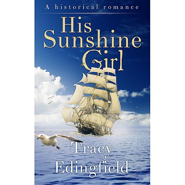 His Sunshine Girl, an Historical Romance, Tracy Edingfield