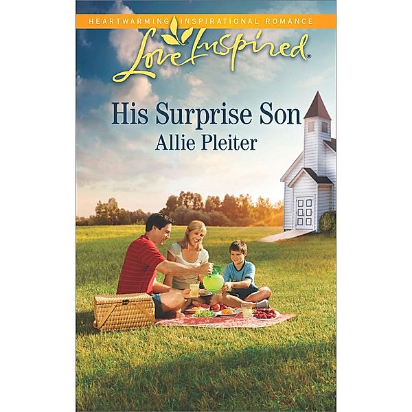 His Surprise Son (Matrimony Valley, Book 1) (Mills & Boon Love Inspired), Allie Pleiter