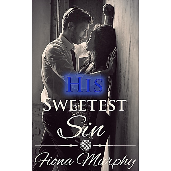 His Sweetest Sin, Fiona Murphy