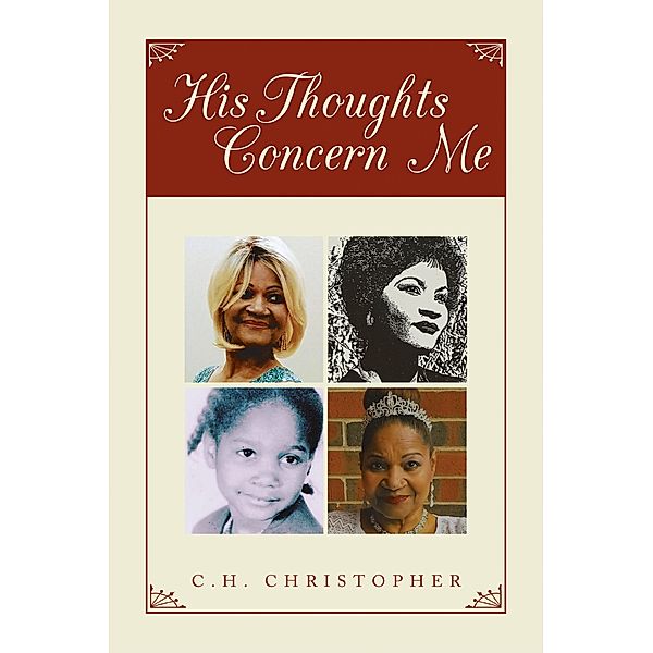 His Thoughts Concern Me, C. H. Christopher