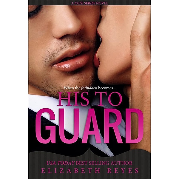 His To Guard, Elizabeth Reyes