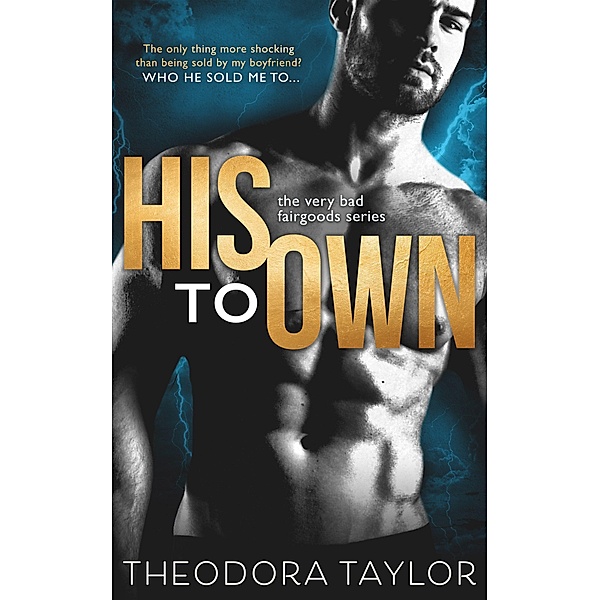 His to Own (The Very Bad Fairgoods, #3) / The Very Bad Fairgoods, Theodora Taylor