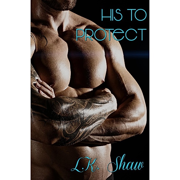 His to Protect, Lk Shaw