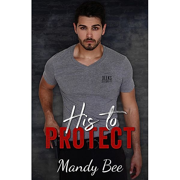 His to Protect, Mandy Bee