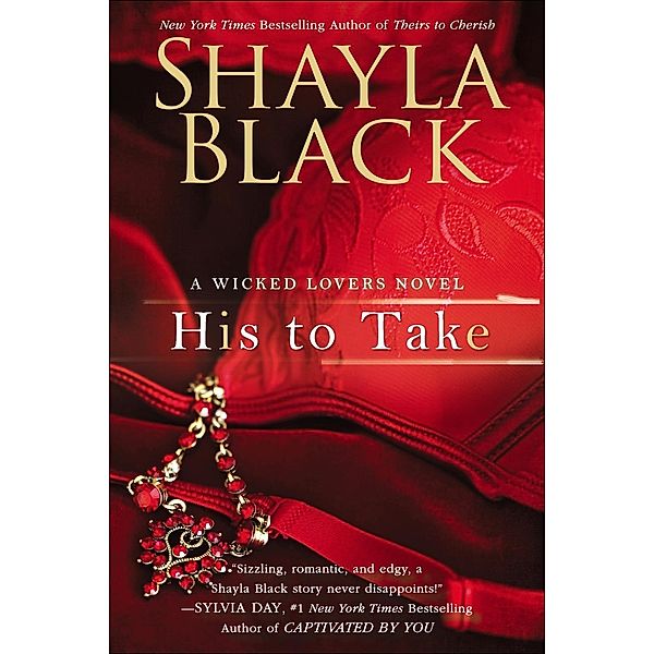 His to Take / A Wicked Lovers Novel Bd.9, Shayla Black