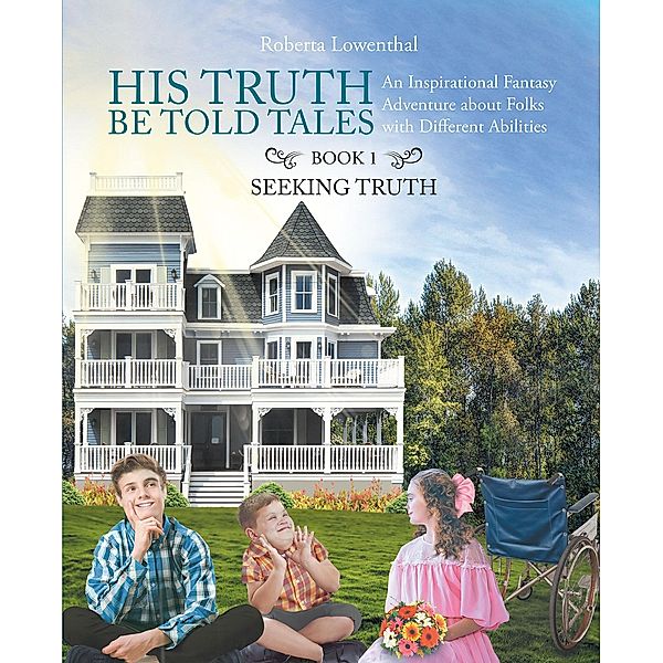 His Truth Be Told Tales, Roberta Ann Lowenthal