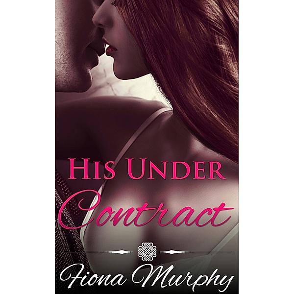 His Under Contract, Fiona Murphy