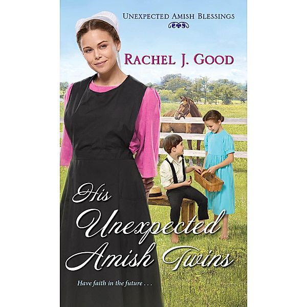 His Unexpected Amish Twins / Unexpected Amish Blessings Bd.1, Rachel J. Good