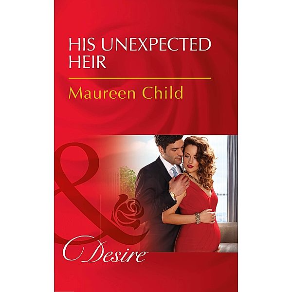His Unexpected Heir / Little Secrets Bd.5, Maureen Child