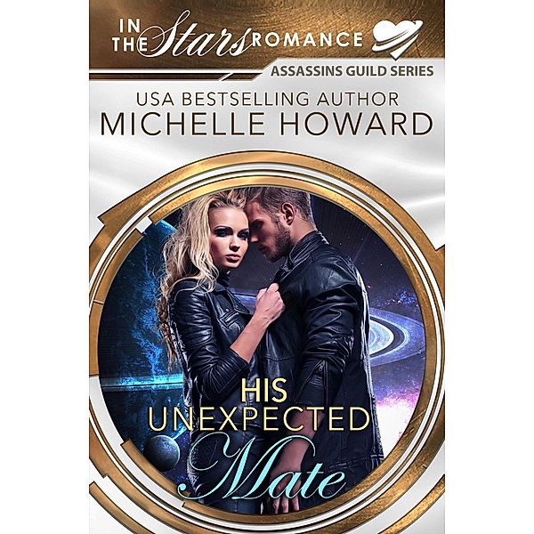 His Unexpected Mate (Assassins Guild, #3) / Assassins Guild, Michelle Howard