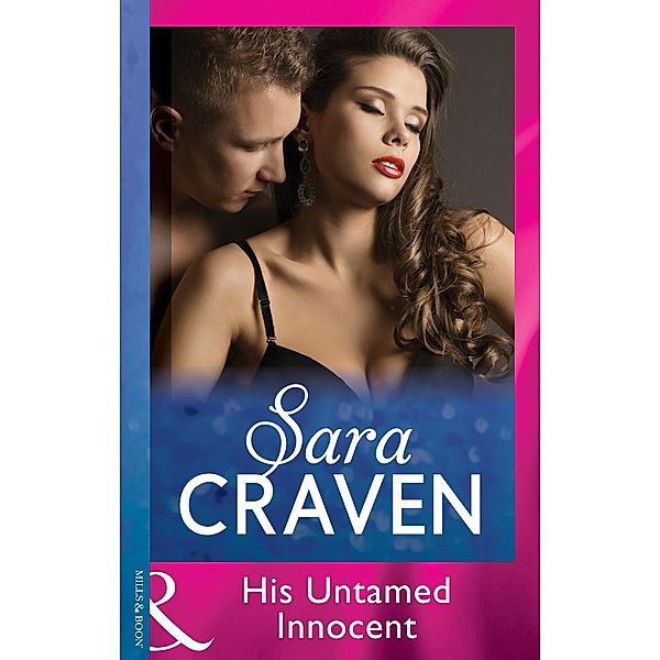 His Untamed Innocent (Mills & Boon Modern), SARA CRAVEN