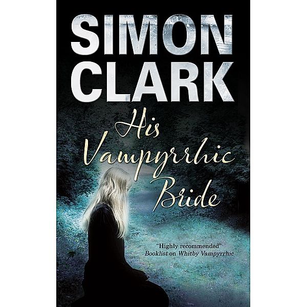 His Vampyrrhic Bride, Simon Clark