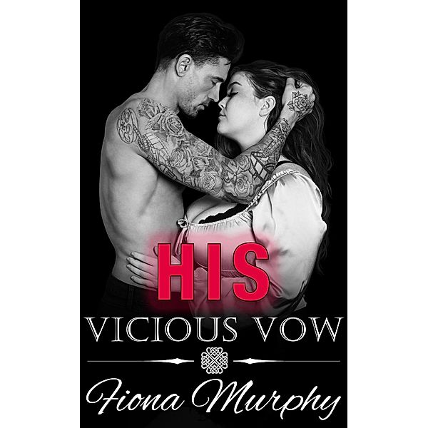 His Vicious Vow (Vicious Vegas, #1) / Vicious Vegas, Fiona Murphy