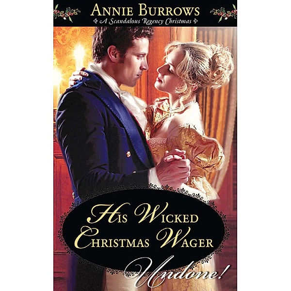 His Wicked Christmas Wager (Mills & Boon Historical Undone), Annie Burrows
