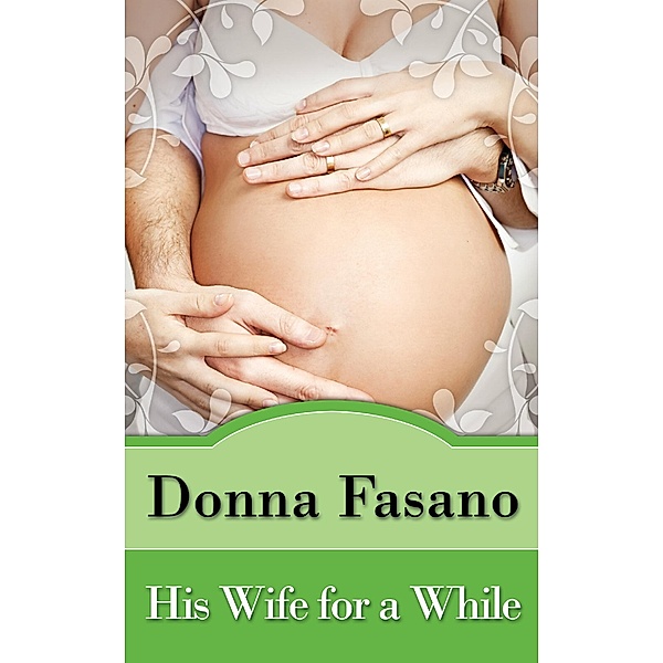 His Wife for a While / Donna Fasano, Donna Fasano