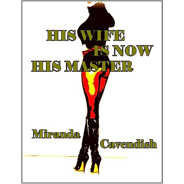 His Wife Is Now His Master, Miranda Cavendish
