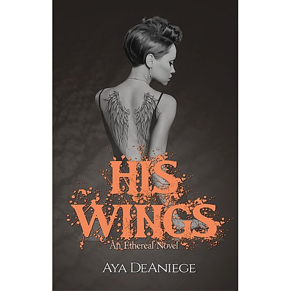 His Wings, Aya DeAniege