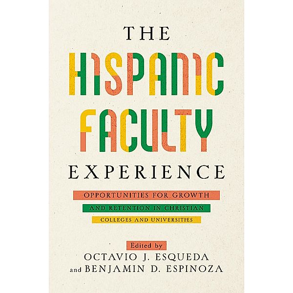 Hispanic Faculty Experience, Benjamin D. Espinoza