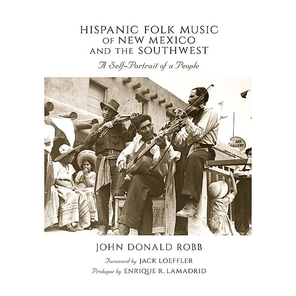 Hispanic Folk Music of New Mexico and the Southwest, John Donald Robb