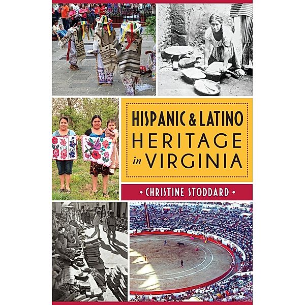 Hispanic & Latino Heritage in Virginia, Christine Stoddard