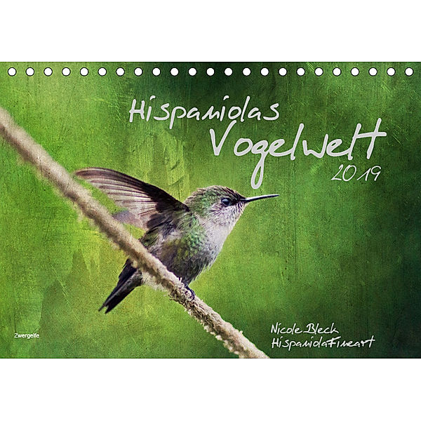 Hispanolas Vogelwelt (Tischkalender 2019 DIN A5 quer), Nicole Bleck