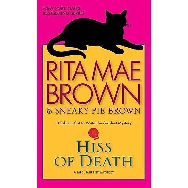 Hiss of Death / Mrs. Murphy Bd.19, Rita Mae Brown