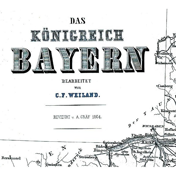 Hist. Karte: Das Königreich Bayern 1864 (plano)