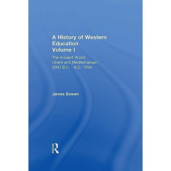 Hist West Educ:Ancient World V 1, James Bowen