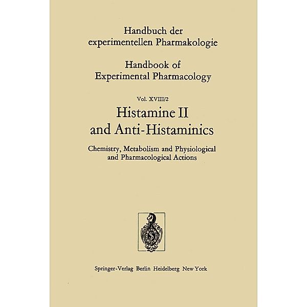 Histamine II and Anti-Histaminics / Handbook of Experimental Pharmacology Bd.18 / 2, M. Rocha e Silva