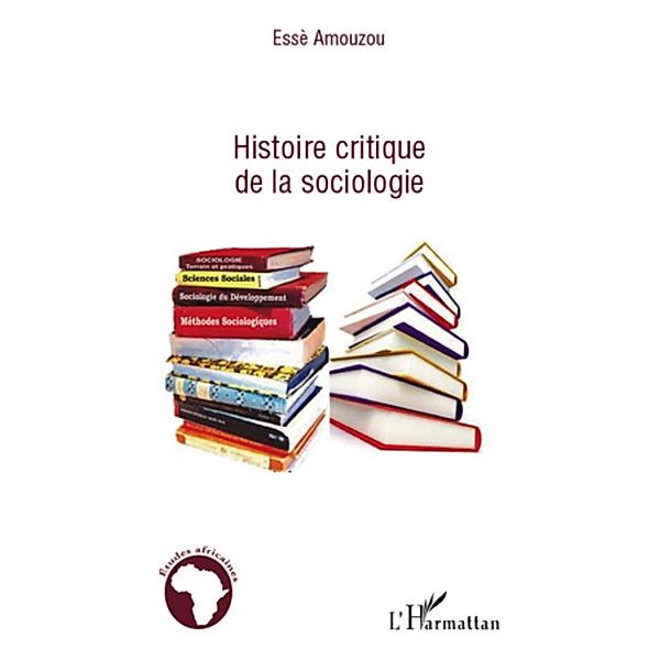 Histoire critique de la sociologie, Esse Amouzou Esse Amouzou