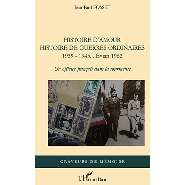 Histoire d'amour. histoire de guerres ordinaires. 1939-1945., Jean Jean