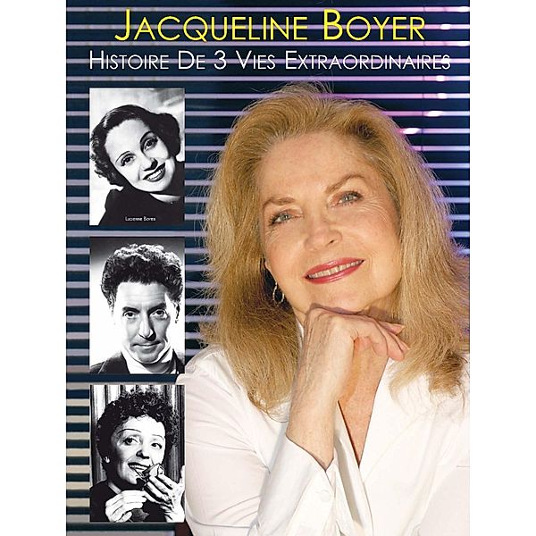 Histoire de 3 vies extraordinaires, Jacqueline Boyer