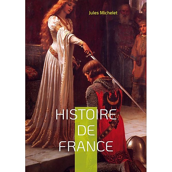 Histoire de France, Jules Michelet