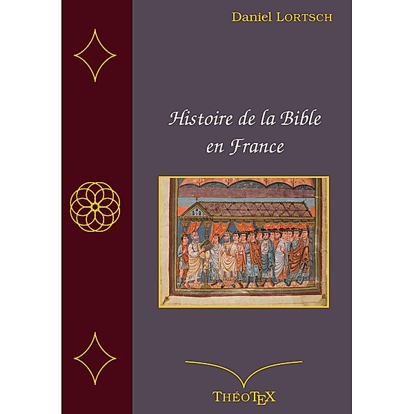 Histoire de la Bible en France, Daniel Lortsch