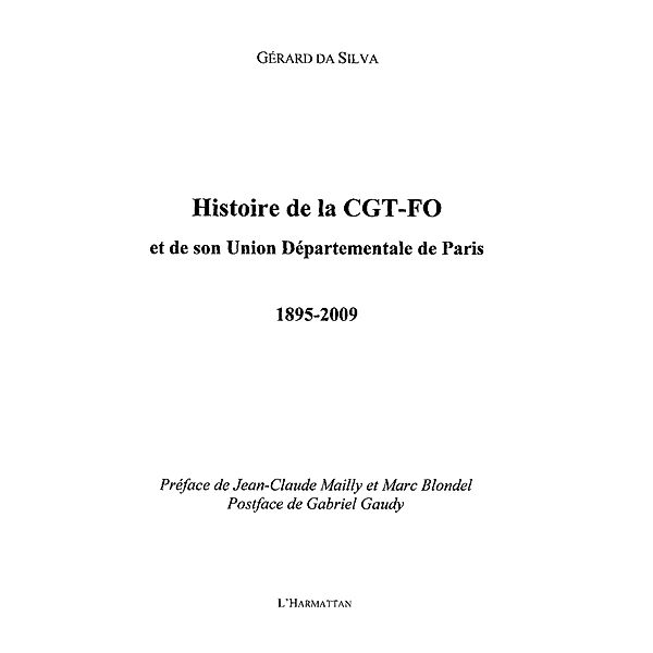 Histoire de la cgt-fo et de son union departementale de pari / Hors-collection, Gerard Da Silva