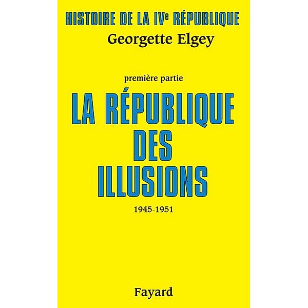 Histoire de la IVe République / Biographies Historiques, Georgette Elgey