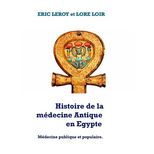 Histoire de la Médecine Antique, Lore Loir, Eric Leroy