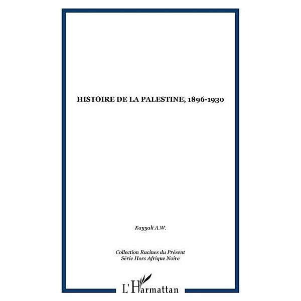 HISTOIRE DE LA PALESTINE, 1896-1930 / Hors-collection, Collectif