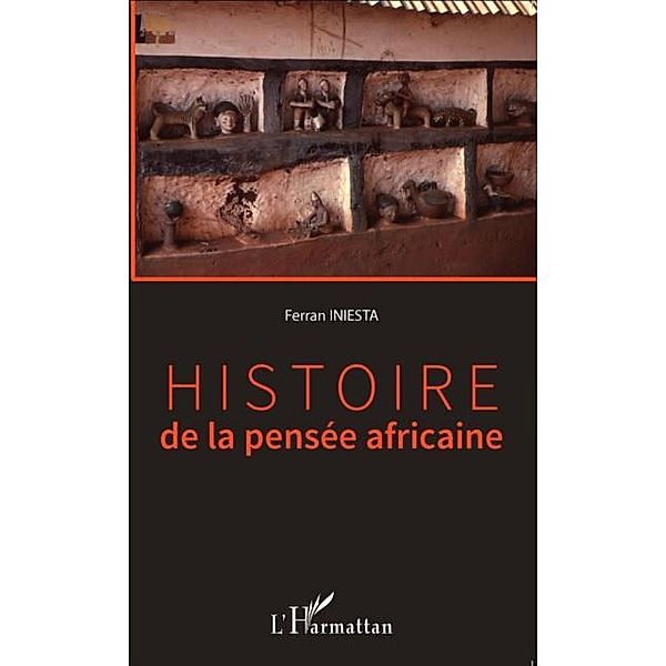 Histoire de la pensee africaine / Hors-collection, Ferran Iniesta