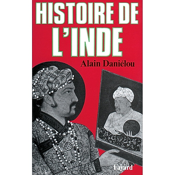 Histoire de l'Inde / Biographies Historiques, Alain Daniélou
