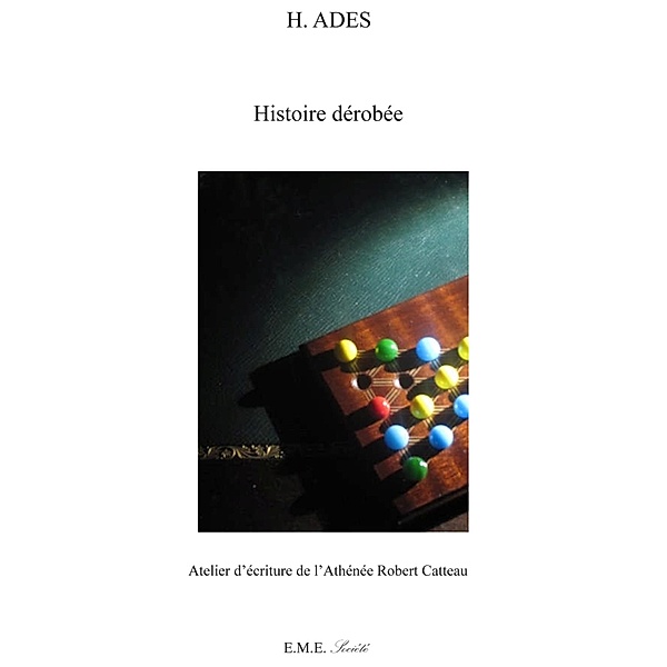 Histoire dérobée, Ades H.