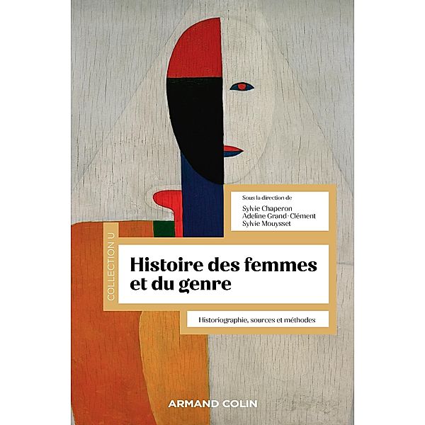 Histoire des femmes et du genre / Collection U, Sylvie Chaperon, Adeline Grand-Clément, Sylvie Mouysset