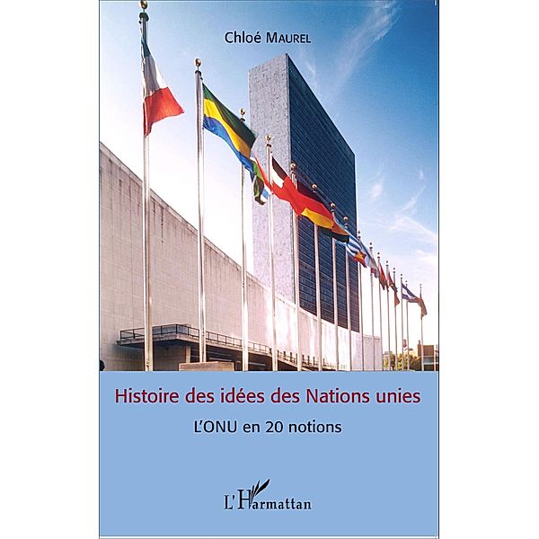 Histoire des idees des Nations unies, Maurel Chloe Maurel