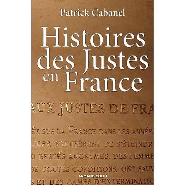 Histoire des Justes en France / Hors Collection, Patrick Cabanel