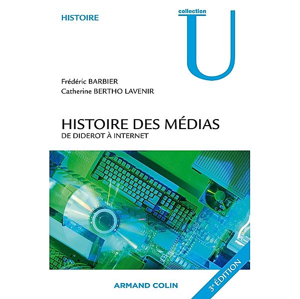 Histoire des médias / Histoire, Catherine Bertho-Lavenir, Dominique Barbier