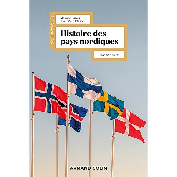 Histoire des pays nordiques / Collection U, Maurice Carrez, Jean-Marc Olivier