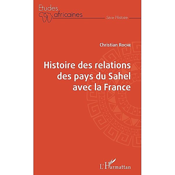 Histoire des relations des pays du Sahel avec la France, Roche Christian Roche