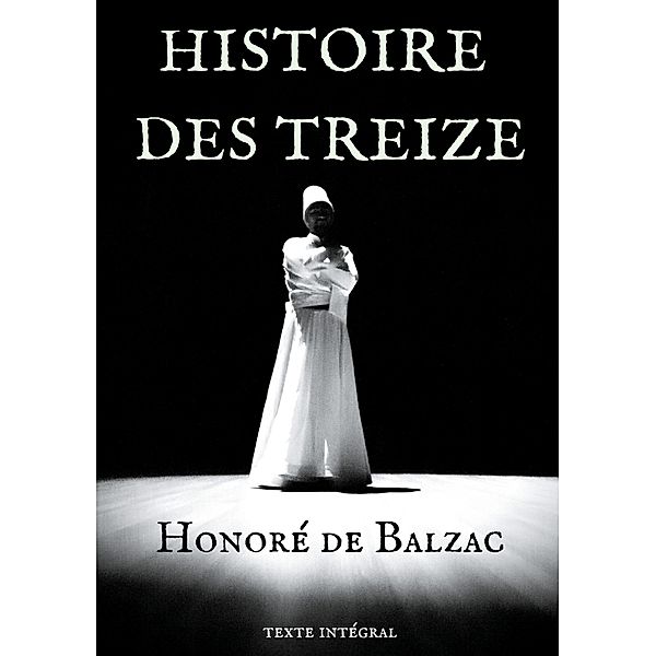 Histoire des Treize, Honoré de Balzac
