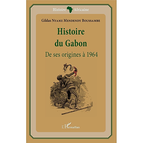 Histoire du Gabon, Nyame Mendendy Boussambe Gildas Nyame Mendendy Boussambe