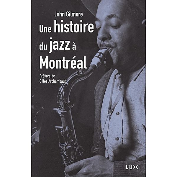 Histoire du jazz a Montreal, Gilmore John Gilmore
